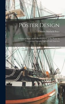 portada Poster Design: A Critical Study of the Development of the Poster in Continental Europe, England and America (in English)