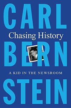portada Chasing History: A kid in the Newsroom (en Inglés)