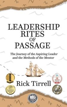 portada Leadership Rites of Passage: The Journey of the Aspiring Leader and the Methods of the Mentor (in English)