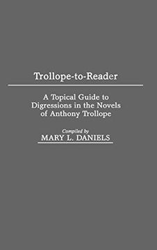 portada Trollope-To-Reader: A Topical Guide to Digressions in the Novels of Anthony Trollope 
