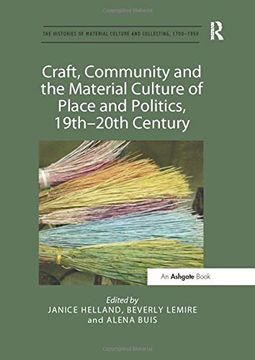 portada Craft, Community and the Material Culture of Place and Politics, 19th-20th Century (en Inglés)