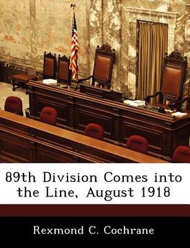 portada 89th division comes into the line, august 1918 (en Inglés)