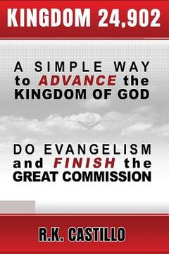 portada Kingdom 24902: A Simple Way To Advance the Kingdom of God, Do Evangelism & Finish the Great Commission (en Inglés)