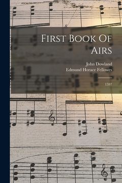 portada First Book Of Airs: 1597 (en Inglés)