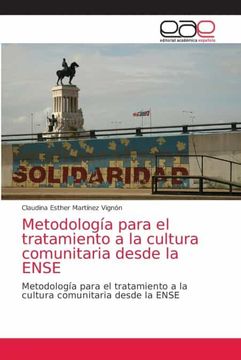 portada Metodología Para el Tratamiento a la Cultura Comunitaria Desde la Ense: Metodología Para el Tratamiento a la Cultura Comunitaria Desde la Ense