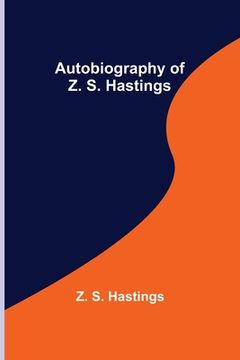 portada Autobiography of Z. S. Hastings (en Inglés)