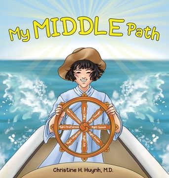 portada My Middle Path: The Noble Eightfold Path Teaches Kids To Think, Speak, And Act Skillfully - A Guide For Children To Practice in Buddhi (in English)