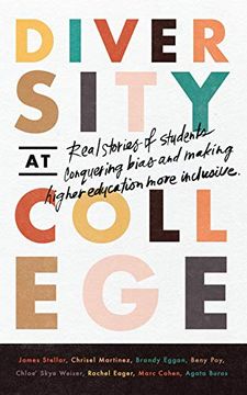 portada Diversity at College: Real Stories of Students Conquering Bias and Making Higher Education More Inclusive (en Inglés)