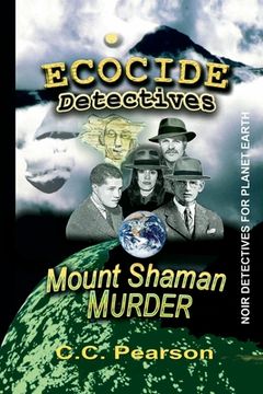 portada ECOCIDE DETECTIVES Mount Shaman Murder
