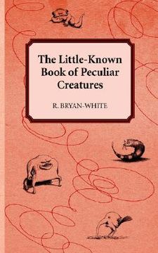 portada the little-known book of peculiar creatures (en Inglés)