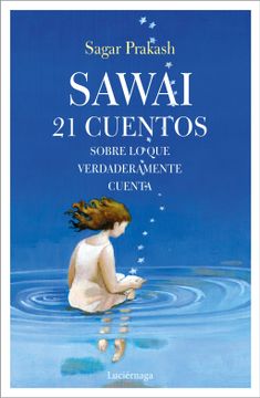 portada Sawai: 21 Cuentos Sobre lo que Verdaderamente Cuenta (Filosofias y Religiones) (in Spanish)