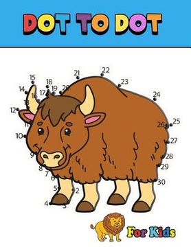 portada Dot To Dot: For Kids Ages 4-8,6-12 Animals, Dinosaur Connect the Dots Puzzles Book Super Fun Connect the Dots Puzzle and Activity (in English)