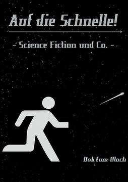 portada Auf die Schnelle!: - Science Fiction und Co. - (en Alemán)