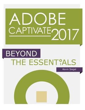 portada Adobe Captivate 2017: Beyond The Essentials (in English)