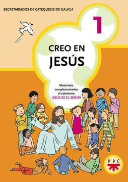 portada Creo en Jesús 1: Material Complementario al Catecismo "Jesús es el Señor" (Catequesis Galicia)