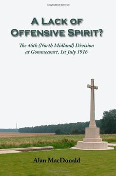 portada A Lack of Offensive Spirit? The 46Th (North Midland) Division at Gommecourt, 1st July 1916 (en Inglés)