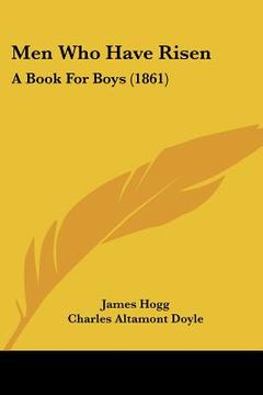 portada men who have risen: a book for boys (1861) (en Inglés)