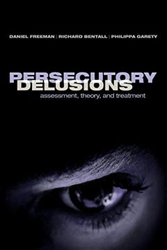 portada Persecutory Delusions: Assessment, Theory and Treatment (in English)