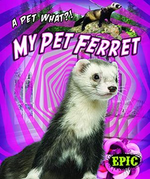 portada My pet Ferret (a pet What? ) 