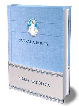 portada Sagrada Biblia Católica: Edición Compacta, Tapa Dura Azul con Virgen Milagrosa (in Spanish)