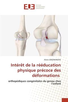 portada Intérêt de la rééducation physique précoce des déformations (en Francés)