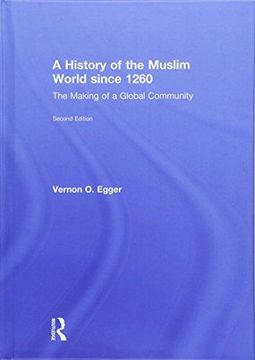portada A History of the Muslim World Since 1260: The Making of a Global Community (en Inglés)