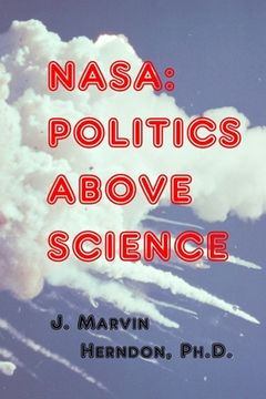 portada NASA: Politics above Science (en Inglés)