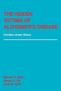 portada The Hidden Victims of Alzheimer's Disease: Families Under Stress (en Inglés)