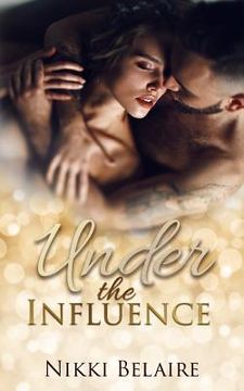 portada Under the Influence: A Second Chance Mafia Romance