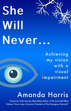 portada She Will Never. Achieving my Vision With a Visual Impairment (en Inglés)