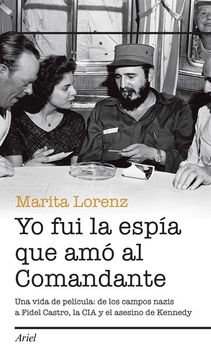 portada Yo fui la Espia que amo al Comandante (in Spanish)