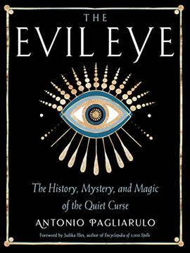 portada The Evil Eye: The History, Mystery, and Magic of the Quiet Curse (in English)