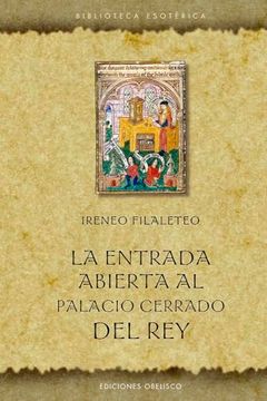 La Entrada Abierta al Palacio Cerrado del rey (in Spanish)