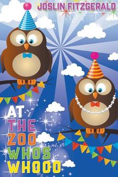 portada At the Zoo Whos Whooo: Joslin Fitzgerald (en Inglés)
