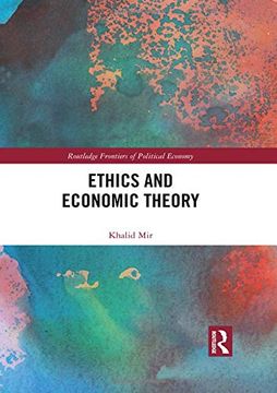 portada Ethics and Economic Theory (Routledge Frontiers of Political Economy) (en Inglés)