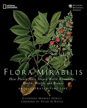 portada Flora Mirabilis: How Plants Have Shaped World Knowledge, Health, Wealth, and Beauty (en Inglés)