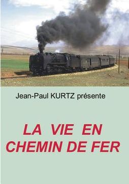 portada La Vie en Chemin de Fer (en Francés)
