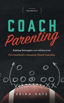 portada Coach Parenting: Raising Teenagers with Advice from Pro Football's Greatest Head Coaches (in English)