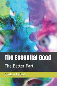 portada The Essential Good: The Better Part (en Inglés)