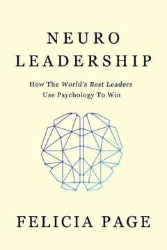 portada NeuroLeadership: How The World's Best Leaders Use Psychology To Win