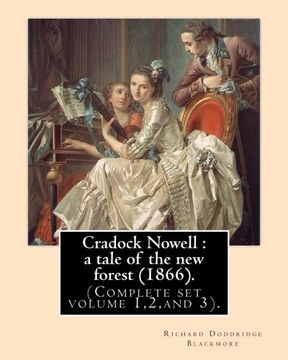 portada Cradock Nowell : a tale of the new forest (1866). By: Richard Doddridge Blackmore (Complete set volume 1,2,and 3).: Set in the New Forest and in ... death of Cradock's twin brother Clayton.