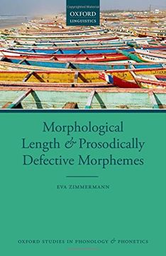 portada Morphological Length and Prosodically Defective Morphemes (Oxford Studies in Phonology and Phonetics)