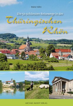 portada Die 50 Schönsten Reisewege in der Thüringischen Rhön (en Alemán)