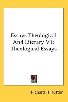 portada essays theological and literary v1: theological essays (in English)
