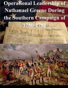 portada Operational Leadership of Nathanael Greene During the Southern Campaign of 1780-1781