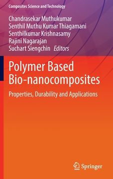portada Polymer Based Bio-Nanocomposites: Properties, Durability and Applications (en Inglés)