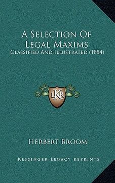 portada a selection of legal maxims: classified and illustrated (1854) (in English)