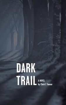 portada DARK TRAIL - Intriguing sequel to The Christmas Club (in English)