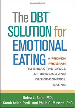 portada The dbt Solution for Emotional Eating: A Proven Program to Break the Cycle of Bingeing and Out-Of-Control Eating (in English)
