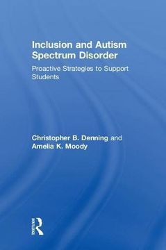 portada Inclusion and Autism Spectrum Disorder: Proactive Strategies to Support Students (en Inglés)